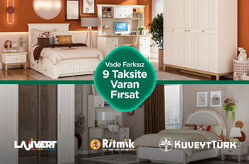Lajivert ve Ritmik Mobilya’da Vade Farksız 9 Aya Varan Taksit Fırsatı sizi bekliyor!