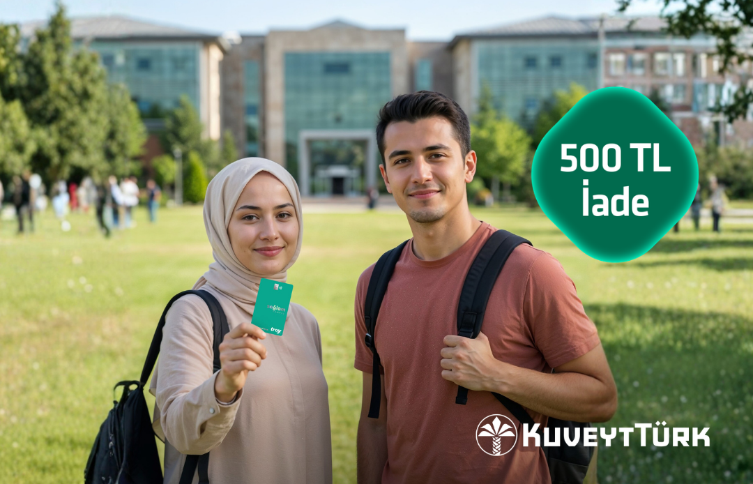 Kampüslülere Kuveyt Türk Sağlam Nakit Kartlarıyla 500 TL iade fırsatı